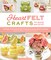 HeartFELT Crafts to Make and Give: 18 Pretty and Practical Felt Projects for Home Décor and More (Banners, Coasters, Houseplants, Garlands)